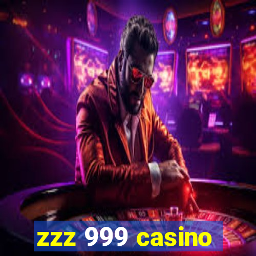 zzz 999 casino